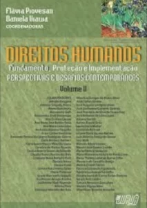 Direitos Humanos – Volume II – Fundamento, Proteção e Implementação – Perspectivas e Desafios Contemporâneos